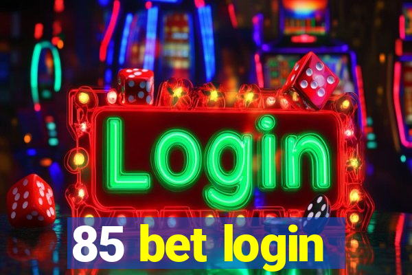 85 bet login